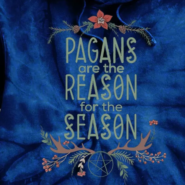 Winter Solstice Pagans Are The Reason For The Season Yule Tie Dye Hoodie