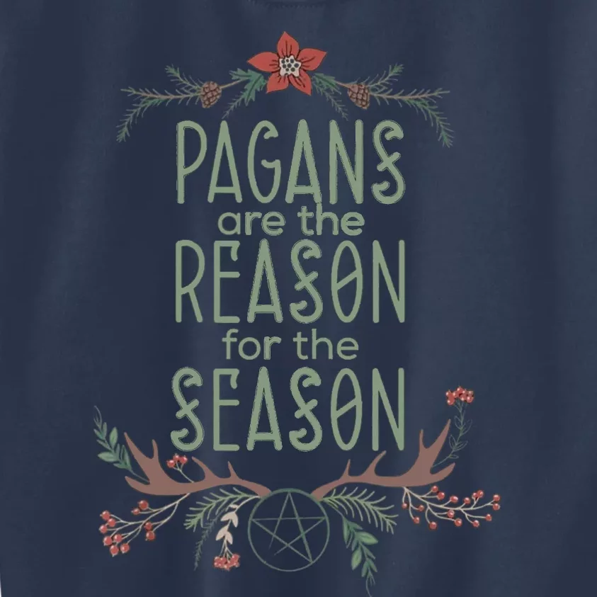 Winter Solstice Pagans Are The Reason For The Season Yule Kids Sweatshirt