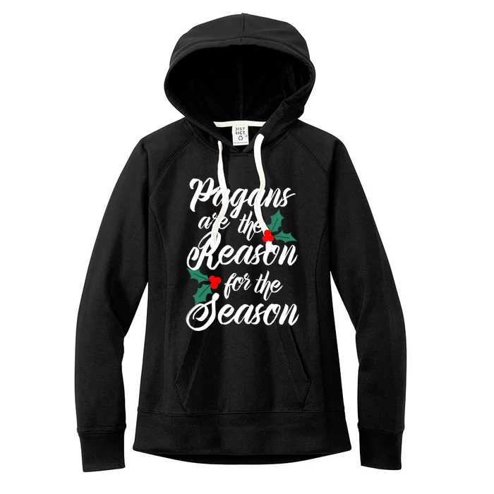 Winter Solstice Pagans Are The Reason For The Season Yule Women's Fleece Hoodie