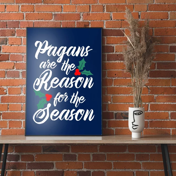 Winter Solstice Pagans Are The Reason For The Season Yule Poster