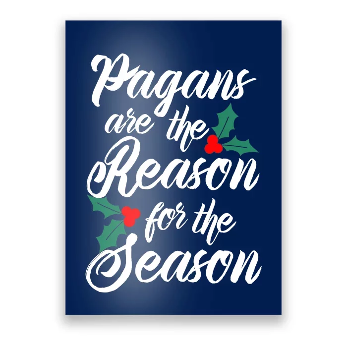 Winter Solstice Pagans Are The Reason For The Season Yule Poster