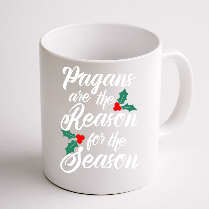 Winter Solstice Pagans Are The Reason For The Season Yule Front & Back Coffee Mug