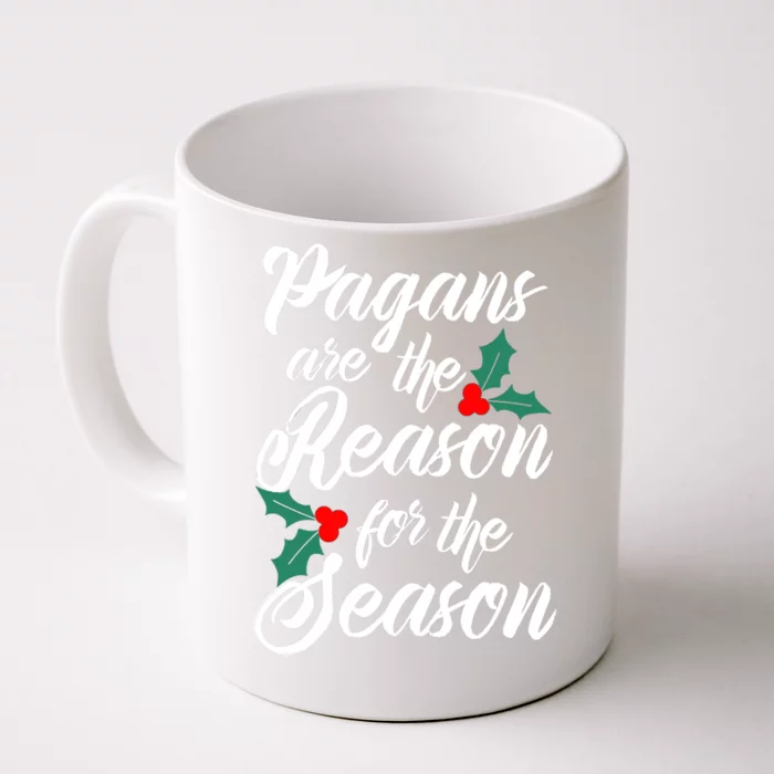 Winter Solstice Pagans Are The Reason For The Season Yule Front & Back Coffee Mug