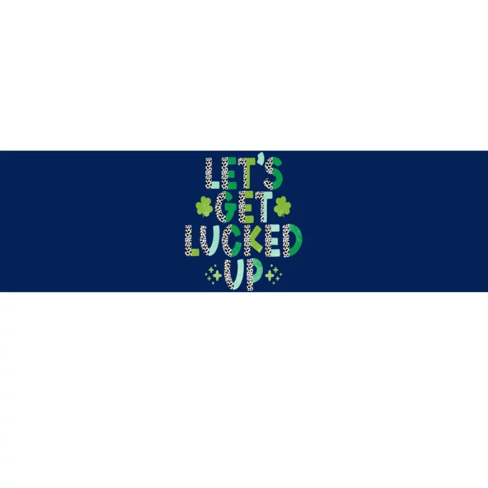 Women's St. Patrick's Day Lets Get Lucked Up Bumper Sticker