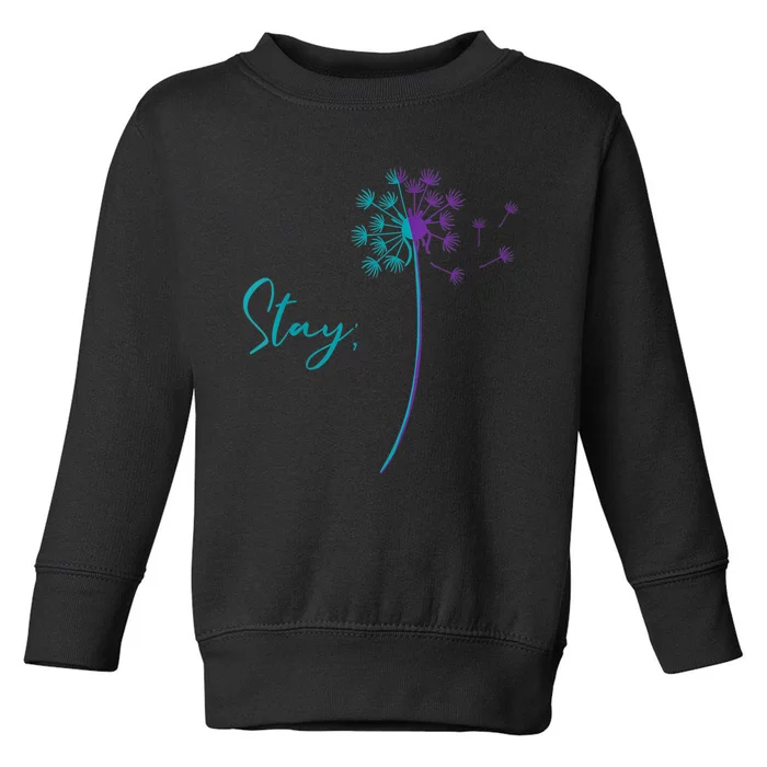 Wo Suicide Prevention Dandelion Teal and Purple Stay Semicolon Toddler Sweatshirt