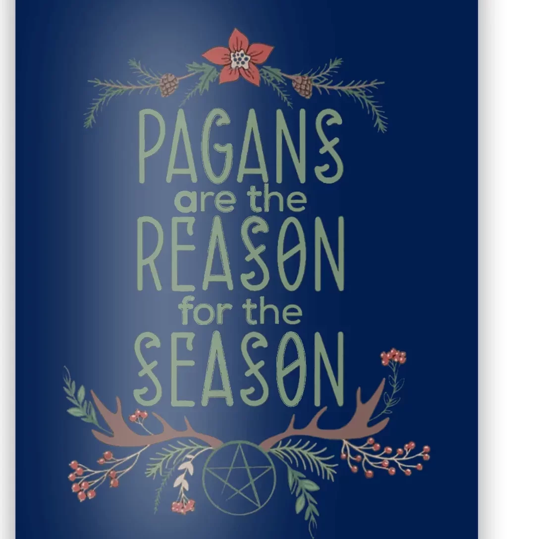 Winter Solstice Pagans Are The Reason For The Season Yule Poster