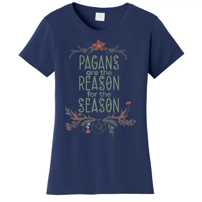 Winter Solstice Pagans Are The Reason For The Season Yule Women's T-Shirt