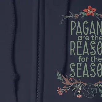 Winter Solstice Pagans Are The Reason For The Season Yule Full Zip Hoodie