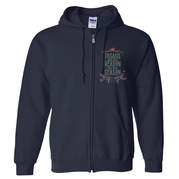 Winter Solstice Pagans Are The Reason For The Season Yule Full Zip Hoodie