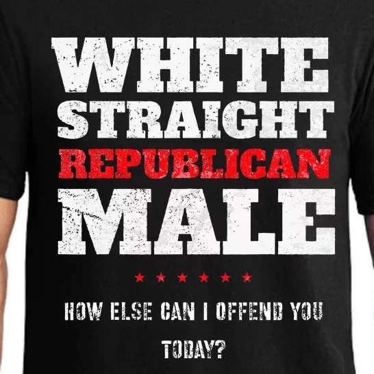 White Straight Republican Male How Else Can I Offend Pajama Set