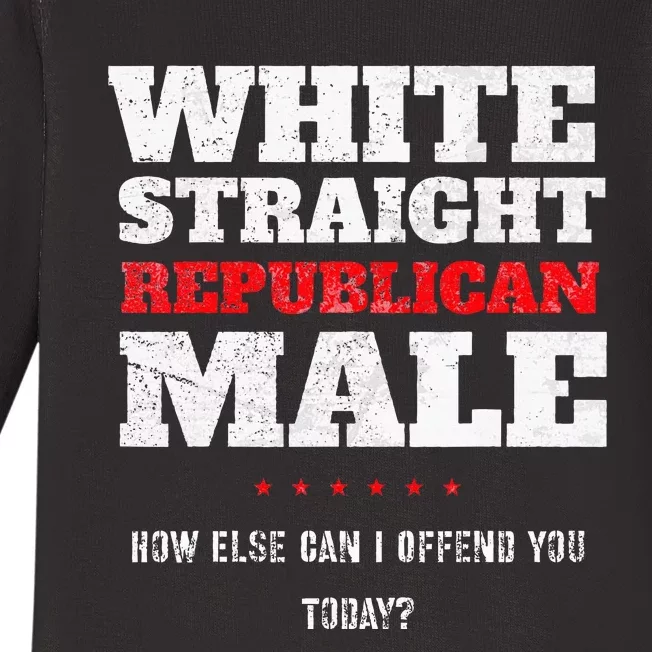 White Straight Republican Male How Else Can I Offend Baby Long Sleeve Bodysuit