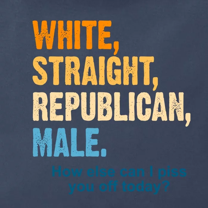 White Straight Republican Male Piss You Off Funny Zip Tote Bag