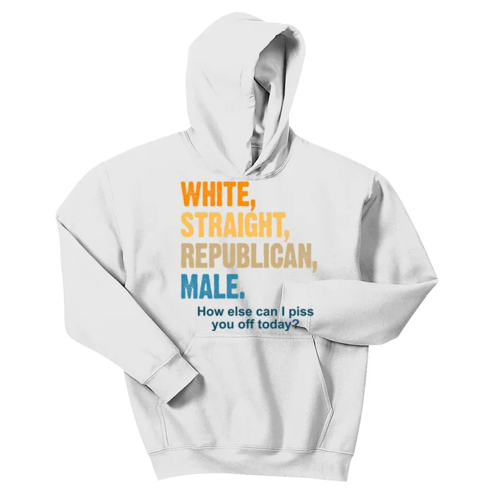 White Straight Republican Male Piss You Off Funny Kids Hoodie