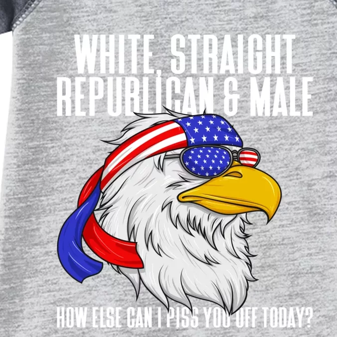 White Straight Republican Male How Can I Piss You Off Today Infant Baby Jersey Bodysuit