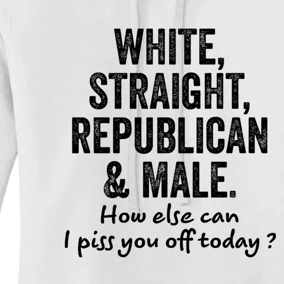 White Straight Republican And Male How Else Can Women's Pullover Hoodie