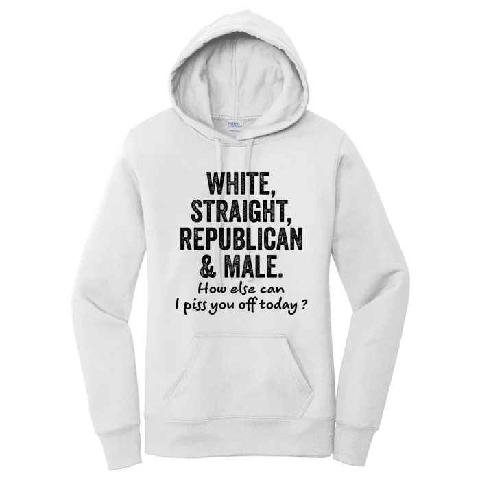 White Straight Republican And Male How Else Can Women's Pullover Hoodie