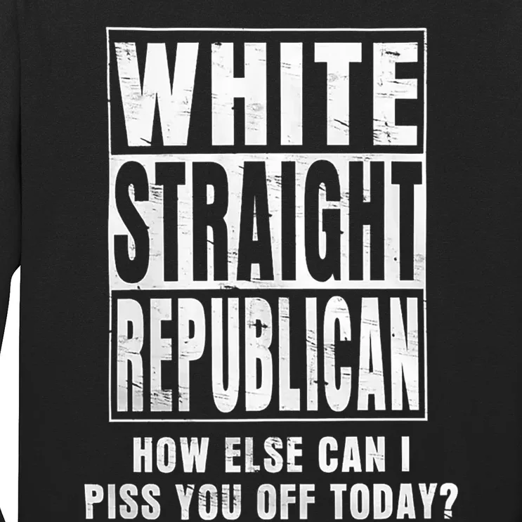 White Straight Republican How Else Long Sleeve Shirt