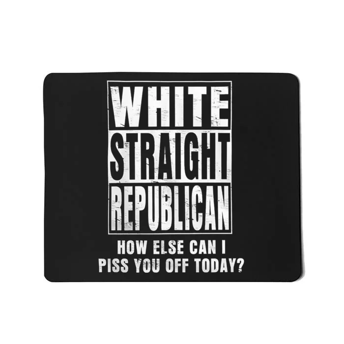 White Straight Republican How Else Mousepad