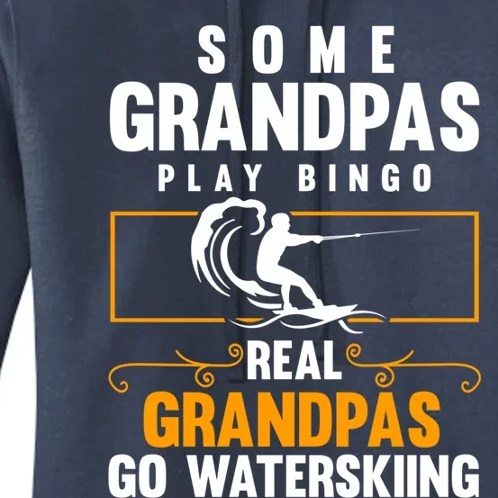 Wakeboarding Ski Rope Real Grandpas Go Water Skiing Gift Women's Pullover Hoodie