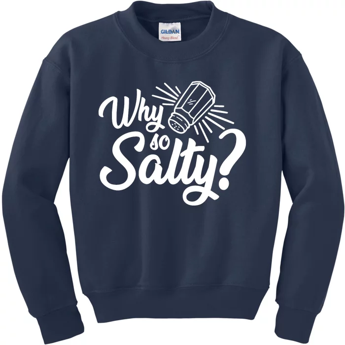 Why So Salty Kids Sweatshirt