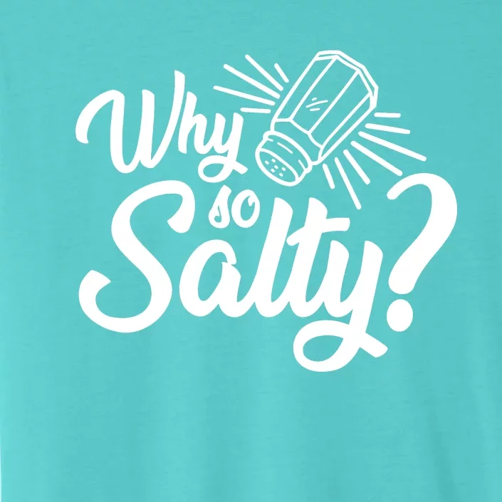 Why So Salty ChromaSoft Performance T-Shirt