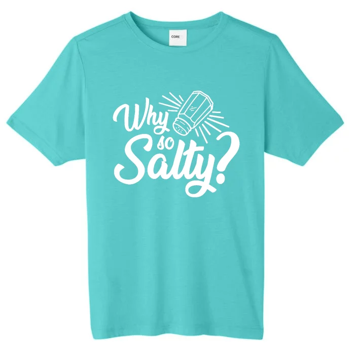 Why So Salty ChromaSoft Performance T-Shirt