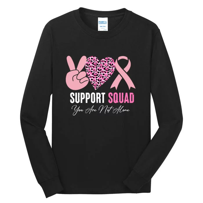 Warrior Support Squad You Are Not Alone Breast Cancer Awareness Tall Long Sleeve T-Shirt