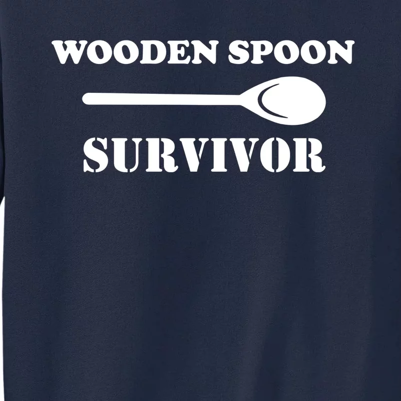 Wooden Spoon Survivor Funny Tall Sweatshirt