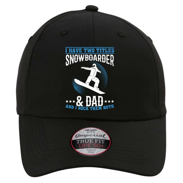 Winter Sports Snowboarding Dad I Freestyle Snowboarder Daddy Cool Gift The Original Performance Cap