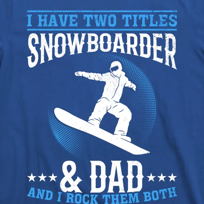 Winter Sports Snowboarding Dad I Freestyle Snowboarder Daddy Cool Gift T-Shirt