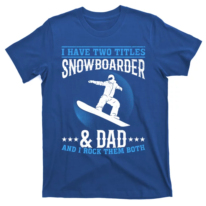 Winter Sports Snowboarding Dad I Freestyle Snowboarder Daddy Cool Gift T-Shirt