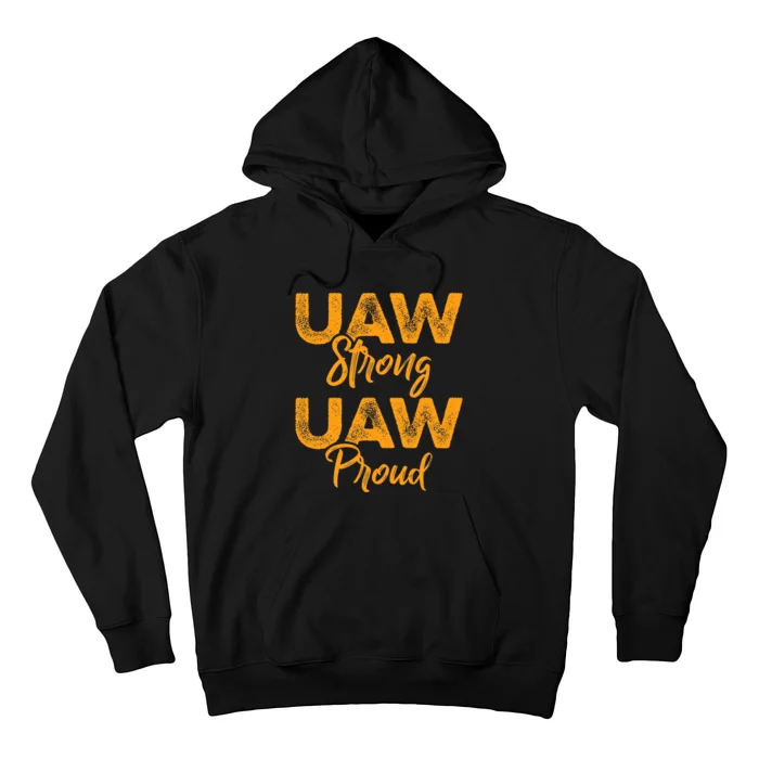 We Stand Strong UAW On Strike Striking Uaw Workers Hoodie