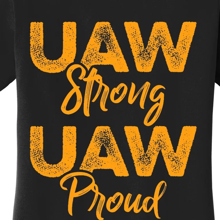 We Stand Strong UAW On Strike Striking Uaw Workers Women's T-Shirt