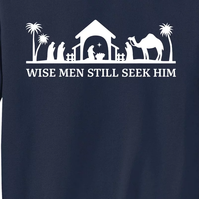 Wise Still Seek Him Christian Christmas Jesus Design Tall Sweatshirt