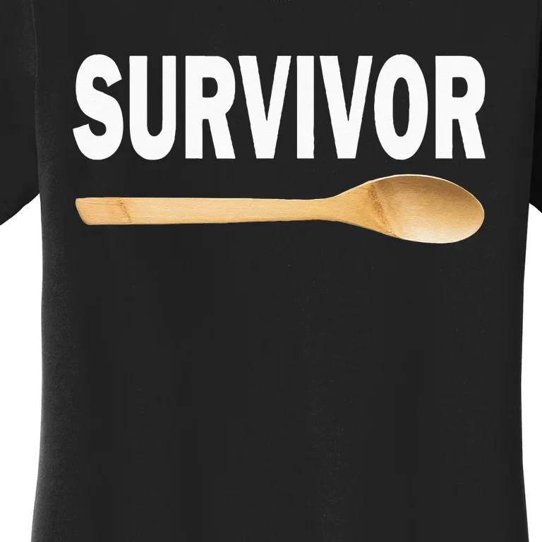 Wooden Spoon Survivor Funny I Survived The Wooden Spoon Women's T-Shirt