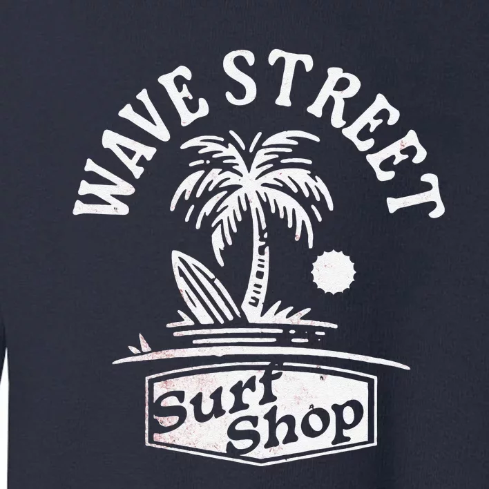 Wave Street Surf Beach Bum Toddler Sweatshirt