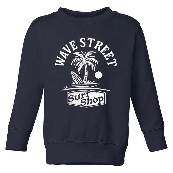 Wave Street Surf Beach Bum Toddler Sweatshirt