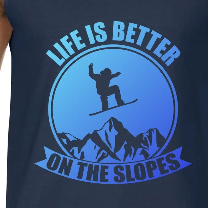 Winter Sport Snowboarding Life Is Better On The Slopes Gift Comfort Colors® Tank Top