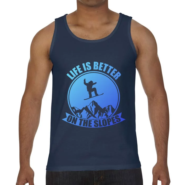 Winter Sport Snowboarding Life Is Better On The Slopes Gift Comfort Colors® Tank Top