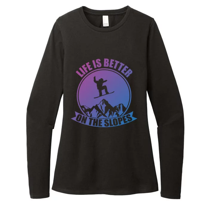 Winter Sport Snowboarding Life Is Better On The Slopes Gift Womens CVC Long Sleeve Shirt