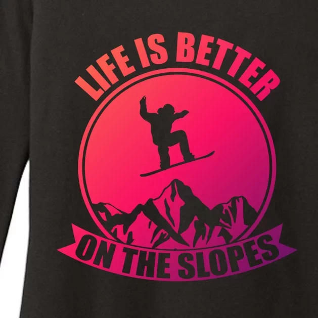 Winter Sport Snowboarding Life Is Better On The Slopes Gift Womens CVC Long Sleeve Shirt