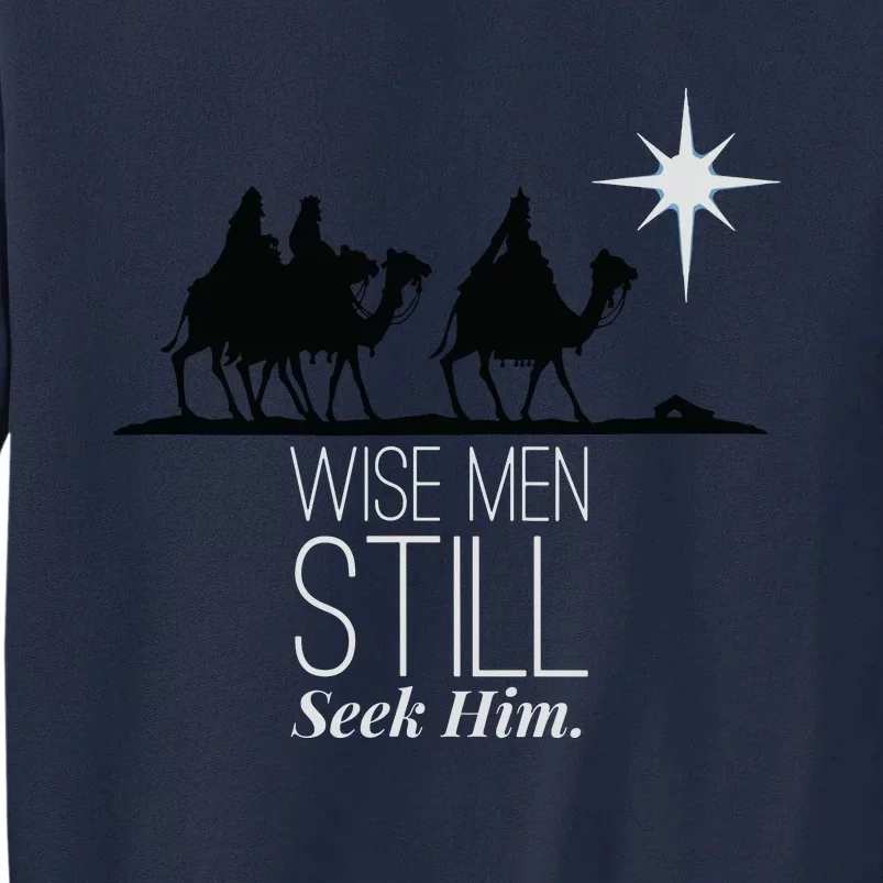 Wise Still Seek Him Christian Christmas Jesus Design Tall Sweatshirt