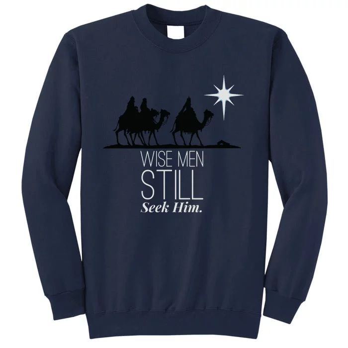 Wise Still Seek Him Christian Christmas Jesus Design Tall Sweatshirt