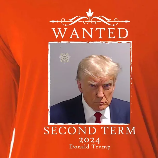 Wanted Second Term 2024 Trump Donald Mugshot Cooling Performance Long Sleeve Crew