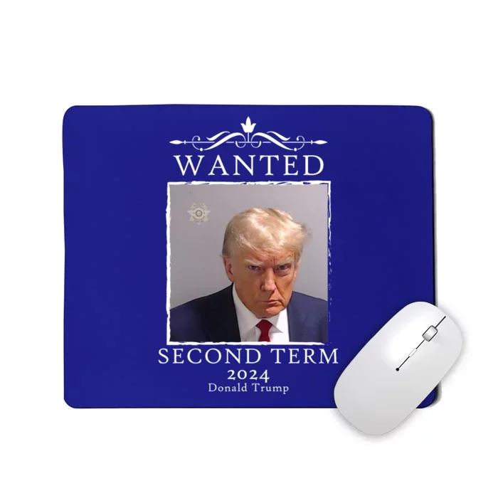 Wanted Second Term 2024 Trump Donald Mugshot Mousepad