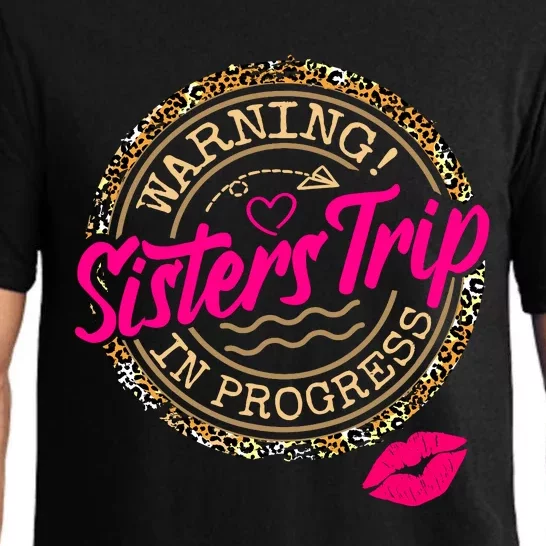 Warning Sisters Trip In Progress Girl Birthday Squad Pajama Set