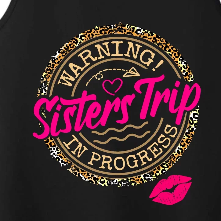 Warning Sisters Trip In Progress Girl Birthday Squad Performance Tank