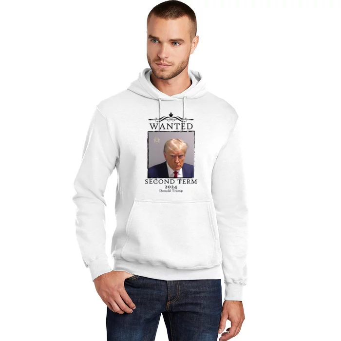 Wanted Second Term 2024 Trump Donald Mugshot Hoodie