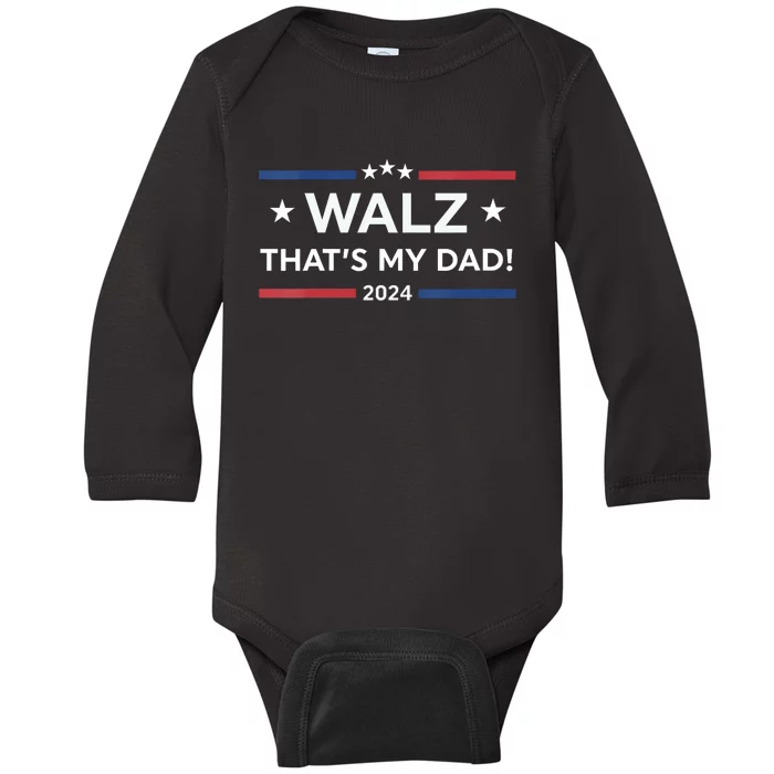 Walz Son That’S My Dad! Harris Walz 2024 President Election Baby Long Sleeve Bodysuit