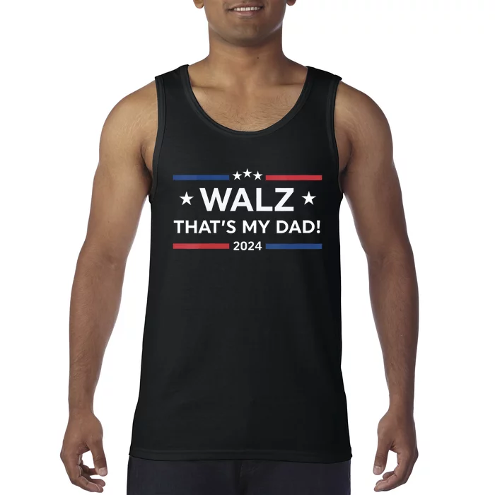 Walz Son That’S My Dad! Harris Walz 2024 President Election Tank Top